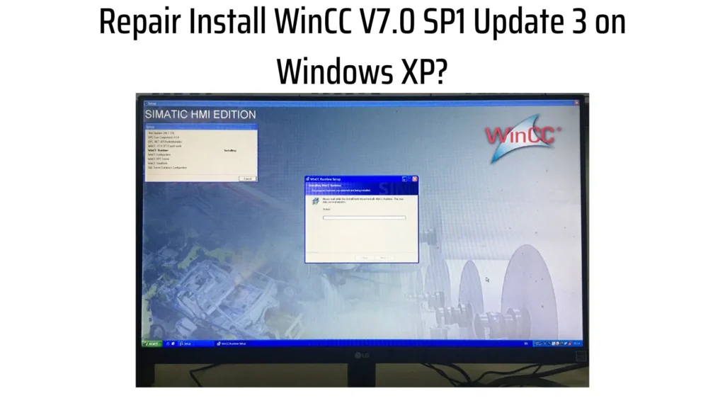Repair Install WinCC V7.0 SP1 Update 3 on Windows XP