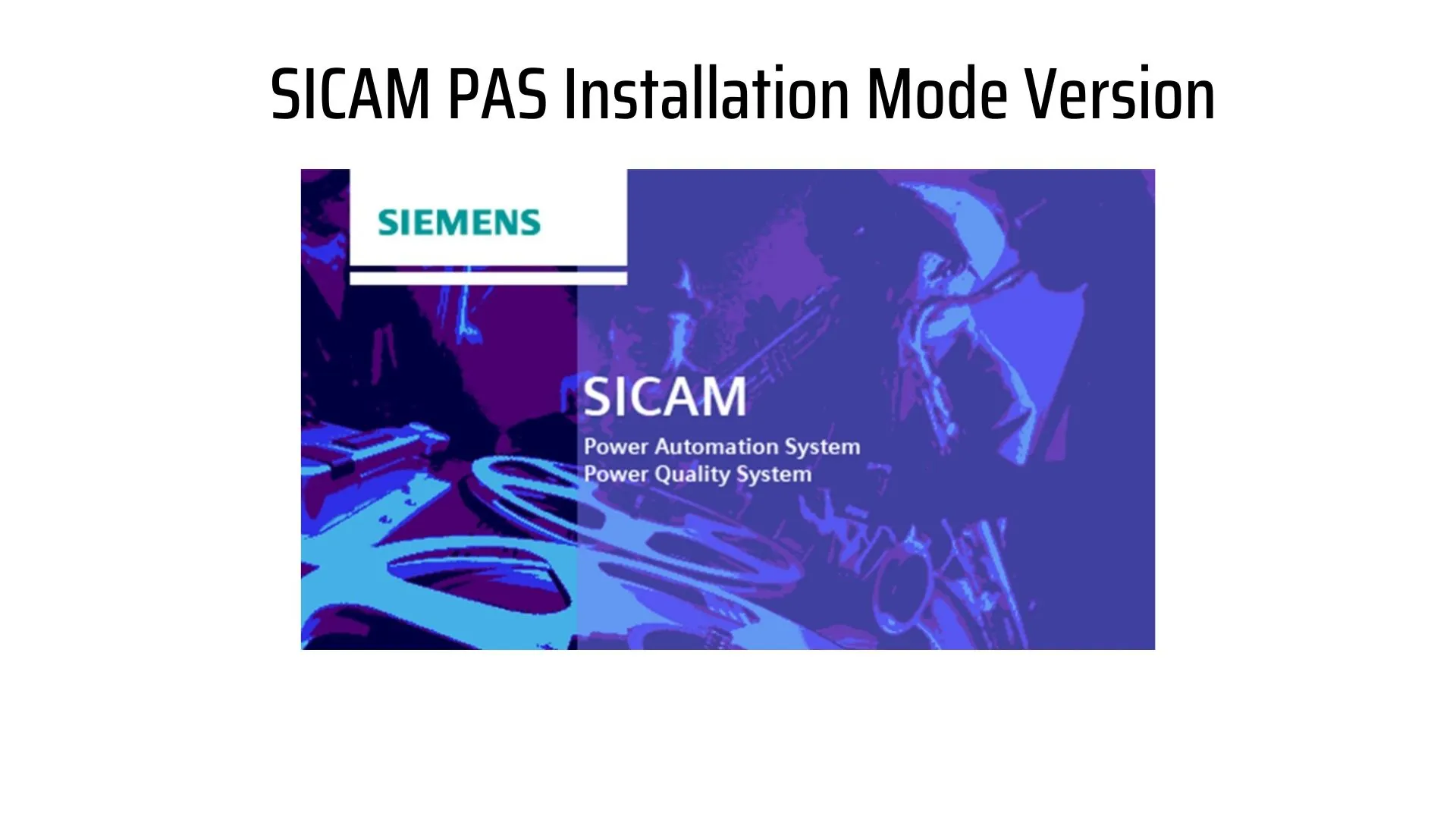SICAM PAS Installation Mode Version