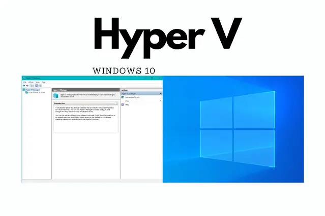 How to Enable Hyper-V Features in Windows 10